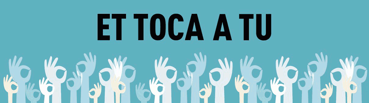 Et toca a tu